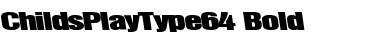 ChildsPlayType64 Font