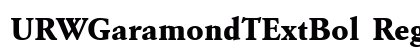 URWGaramondTExtBol Regular preview