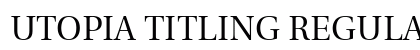 Utopia Titling Regular preview