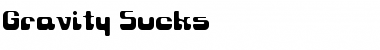 Gravity Sucks Font