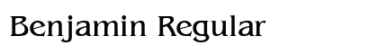 Benjamin Regular Font Benjamin Regular Font Preview