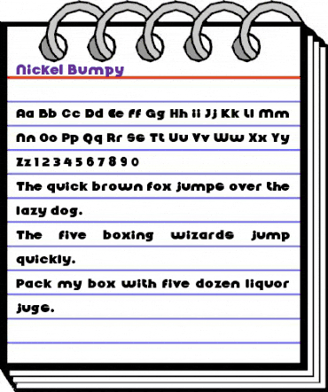 Nickel Bumpy  created using FontCreator 6.5 from High-Logic.com Regular animated font preview